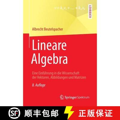 【3-4周达】Lineare Algebra : Eine Einführung in die Wissenschaft der Vektoren, Abbildungen und Matri... [9783658024123]