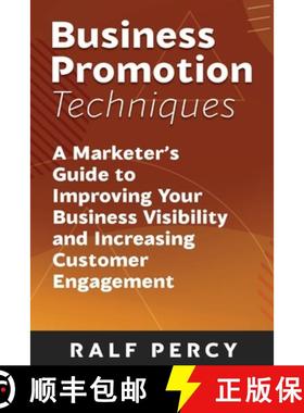 预订 Business Promotion Techniques: A Marketer's Guide to Improving Your Business Visibility and Incr... [9781950766932]