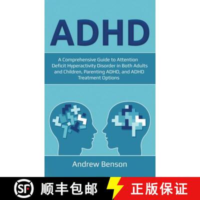 【3-4周达】ADHD: A Comprehensive Guide to Attention Deficit Hyperactivity Disorder in Both Adults and... [9781761032448]
