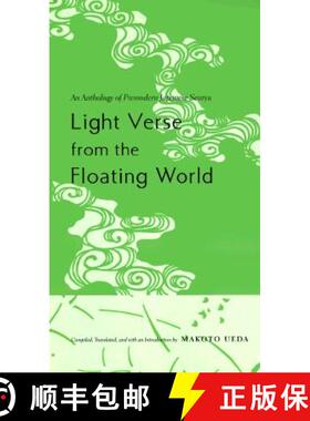 【3-4周达】Light Verse From the Floating World – An Anthology  of Premodern Japanese Senryu [9780231115513]
