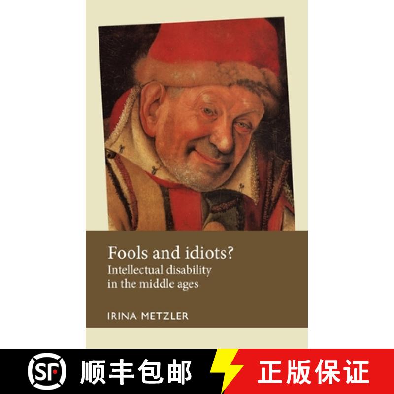 【2-3周达】Fools and idiots? : Intellectual disability in the Middle Ages [9780719096372]