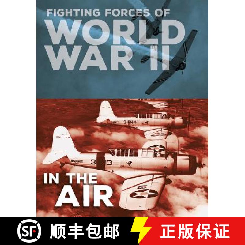 预订 Fighting Forces of World War II in the Air [9781543574821]