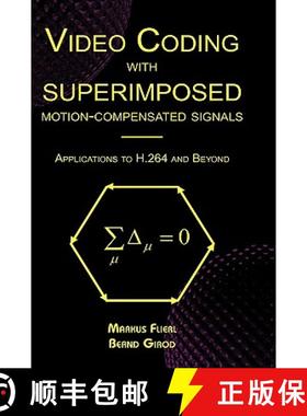 【3-4周达】Video Coding with Superimposed Motion-Compensated Signals : Applications to H.264 and Beyond [9781402077593]