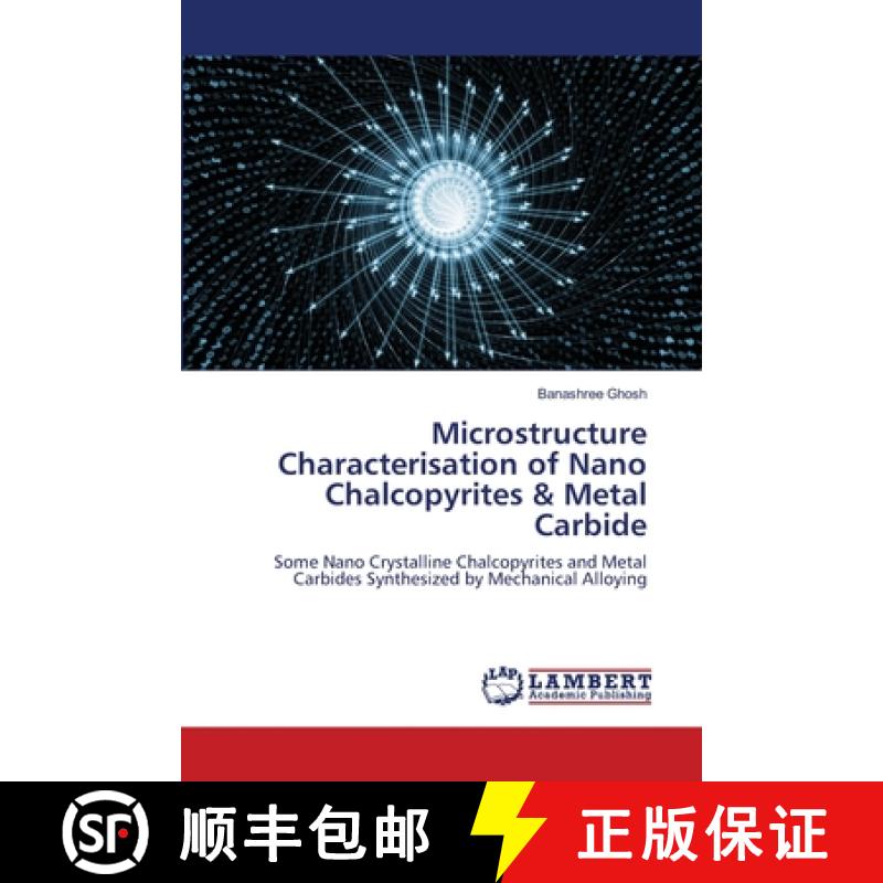 预订 Microstructure Characterisation of Nano Chalcopyrites & Metal Carbide [9786203196764]