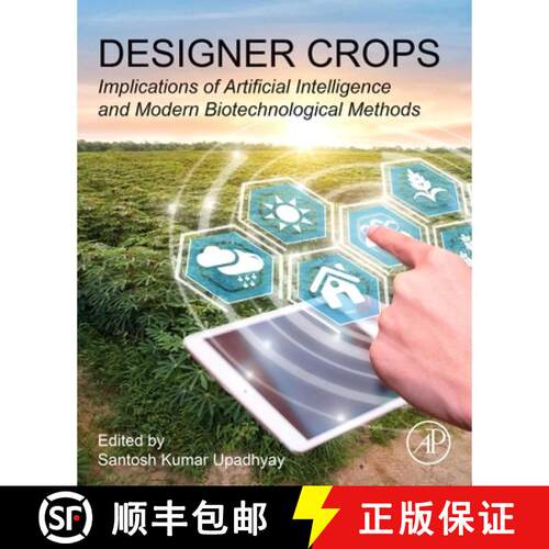 【3-4周达】Designer Crops: Implications of Artificial Intelligence and Modern Biotechnological Methods [9780443404016]