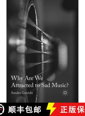 【3-4周达】Why Are We Attracted to Sad Music? (Softcover reprint of the original 1st ed. 2017) (Softc... [9783319819365]
