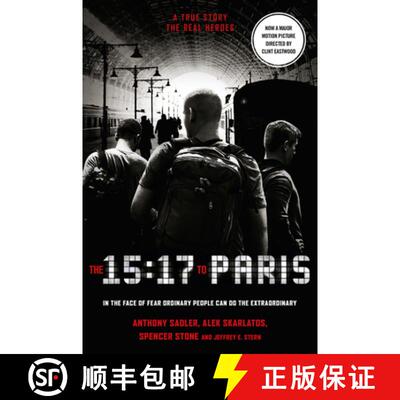 【3-4周达】The 15:17 to Paris: The True Story of a Terrorist, a Train and Three American Heroes [9780008292294]