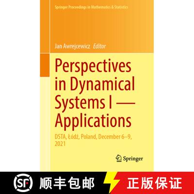 【3-4周达】精装 Perspectives in Dynamical Systems I -- Applications: Dsta, Lódź, Poland, Decemb... [9783031564918]