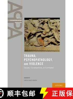 【3-4周达】Trauma, Psychopathology, and Violence: Causes, Consequences, or Correlates? [9780199783090]