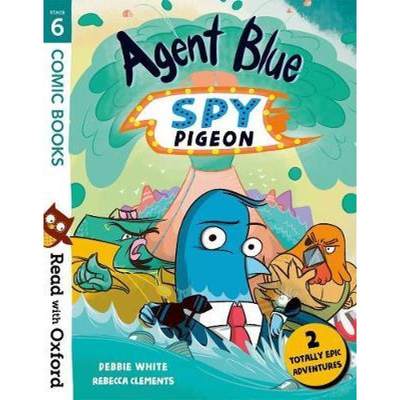 【4周达】Read with Oxford: Stage 6: Comic Books: Agent Blue, Spy Pigeon [9780192769794]