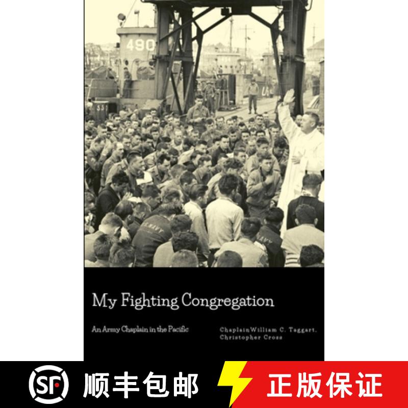 【2-3周达】My Fighting Congregation: An Army Chaplain in the Pacific [9780359847105]