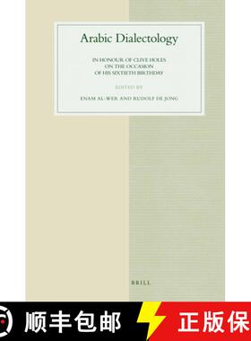 预订 Arabic Dialectology: In Honour of Clive Holes on the Occasion of His Sixtieth Birthday [9789004172128]