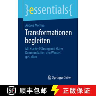 【3-4周达】Transformationen begleiten: Mit starker Führung und klarer Kommunikation den Wandel gesta... [9783658485290]