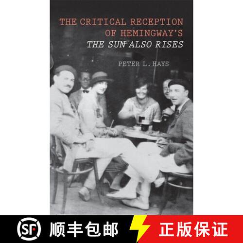 【3-4周达】精装 The Critical Reception of Hemingway`s The Sun Also Rises [9781571133663]