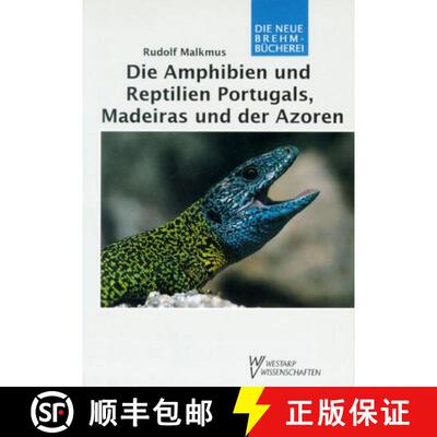 【3-4周达】Die Amphibien und Reptilien Portugals, Madeiras und der Azoren [The Amphibians and Reptile... [9783894324407]