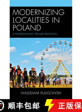 预订 Modernizing Localities in Poland : A Never-ending Transformation [9781666950458]