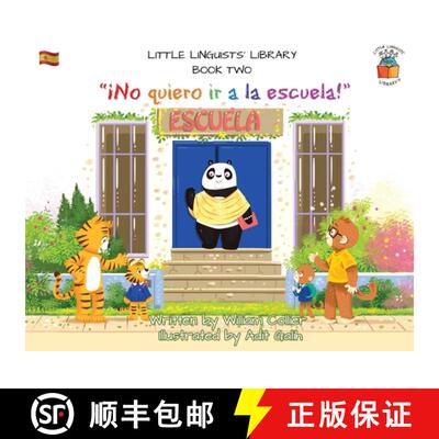 【3-4周达】精装 Little Linguists' Library, Book Two (Spanish): ¡No quiero ir a la escuela! [9781916470392]
