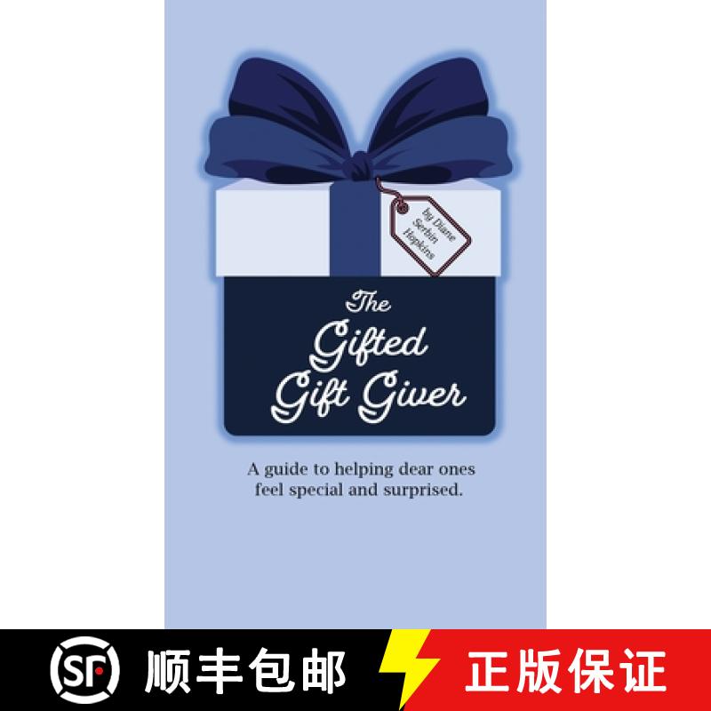 【2-3周达】The Gifted Gift Giver: A guide to helping dear ones feel special and surprised. [9781955750851]