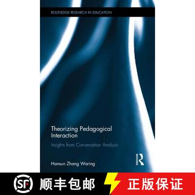 【3-4周达】精装 Theorizing Pedagogical Interaction : Insights from Conversation Analysis [9781138806955]