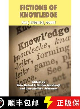 【3-4周达】Fictions of Knowledge: Fact, Evidence, Doubt [9780230277885]