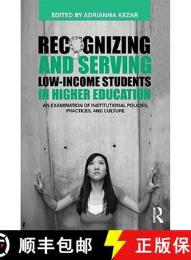 【3-4周达】Recognizing and Serving Low-Income Students in Higher Education: An Examination of Institu... [9780415803229]