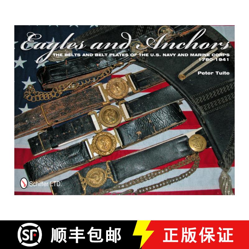 【3-4周达】Eagles and Anchors: The Belts and Belt Plates of the U.S. Navy and Marine Corps, 1780-1941... [9780764343421]