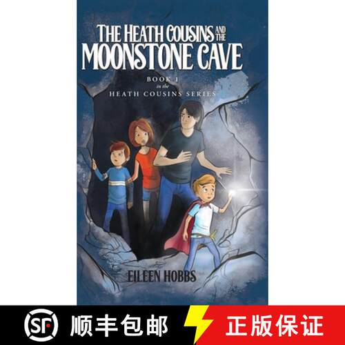 【3-4周达】精装 The Heath Cousins and the Moonstone Cave : Book 1 in the Heath Cousins Series [9798822920200]