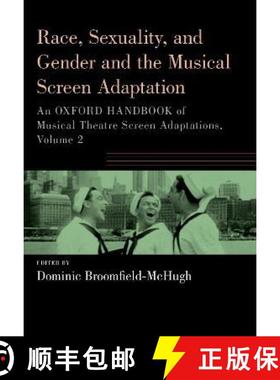 【3-4周达】Race, Sexuality, and Gender and the Musical Screen Adaptation: An Oxford Handbook of Music... [9780197663226]