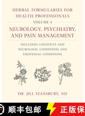 【3-4周达】Herbal Formularies for Health Professionals, Volume 4: Neurology, Psychiatry, and Pain Man... [9781603588560]