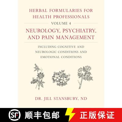 【3-4周达】Herbal Formularies for Health Professionals, Volume 4: Neurology, Psychiatry, and Pain Man... [9781603588560]