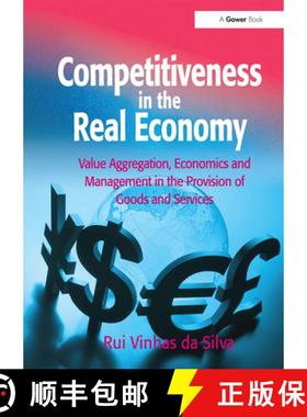 【3-4周达】Competitiveness in the Real Economy: Value Aggregation, Economics and Management in the Pr... [9781032837475]