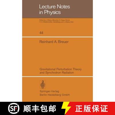 【3-4周达】Gravitational Perturbation Theory and Synchrotron Radiation [9783540075301]