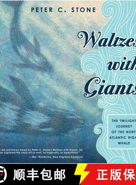 【3-4周达】Waltzes with Giants: The Twilight Journey of the North Atlantic Right Whale [9781620871065]