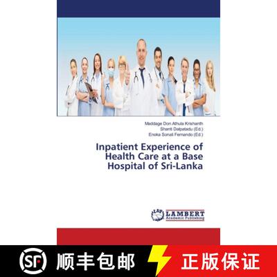 预订 Inpatient Experience of Health Care at a Base Hospital of Sri-Lanka [9786139880331]