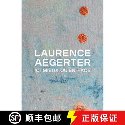 【3-4周达】Laurence Aëgerter: ICI Mieux Qu'en Face [9782330140663]