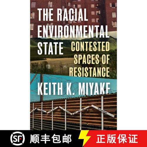 【3-4周达】The Racial Environmental State – Contested Spaces of Resistance [9780295754642]