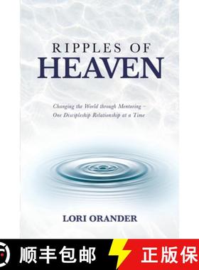 【3-4周达】Ripples of Heaven: Changing the World through Mentoring - One Discipleship Relationship at... [9781637921517]