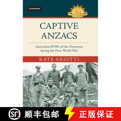 【3-4周达】Captive Anzacs: Australian POWs of the Ottomans during the First World War - Captive Anzac... [9781107198647]