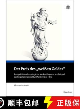 【3-4周达】Der Preis Des Weissen Goldes: Preispolitik Und -Strategie Im Merkantilsystem Am Beispiel D... [9783486704358]