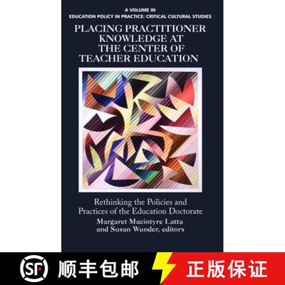 【3-4周达】Placing Practitioner Knowledge at the Center of Teacher Education: Rethinking the Policies... [9781617357374]