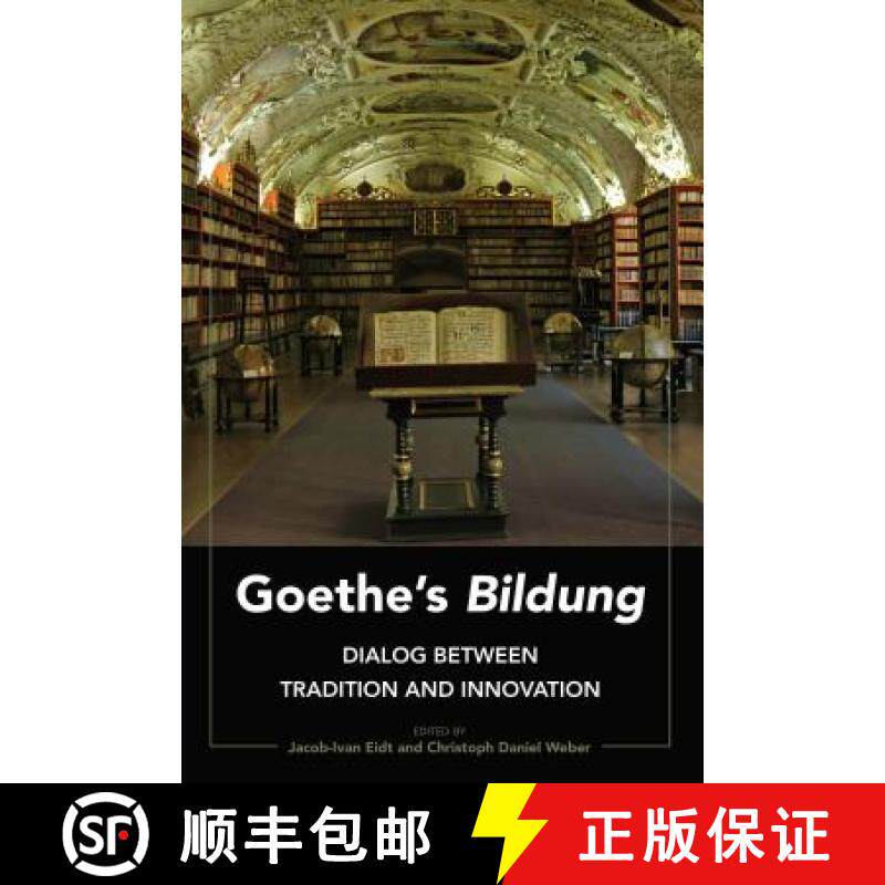 【3-4周达】Goethes «Bildung» : Dialog Between Tradition and Innovation [9781433154973]