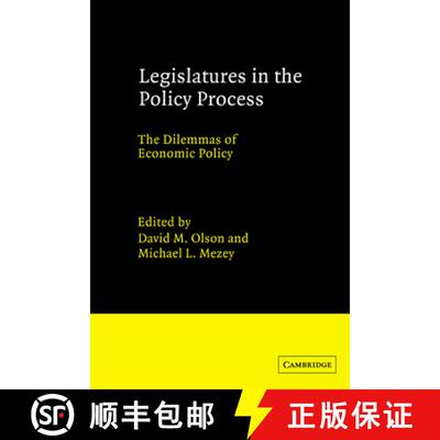 【3-4周达】Legislatures in the Policy Process: The Dilemmas of Economic Policy - Legislatures in the ... [9780521381031]
