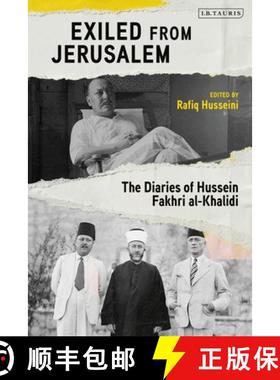预订 Exiled from Jerusalem: The Diaries of Hussein Fakhiri al-Khalidi [9781838605407]