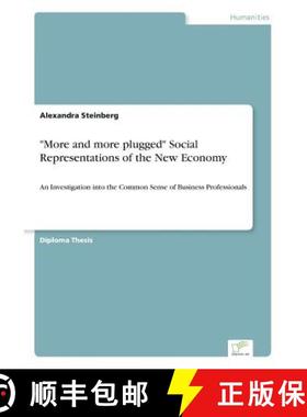 【3-4周达】More and more plugged Social Representations of the New Economy: An Investigation into the... [9783838657318]