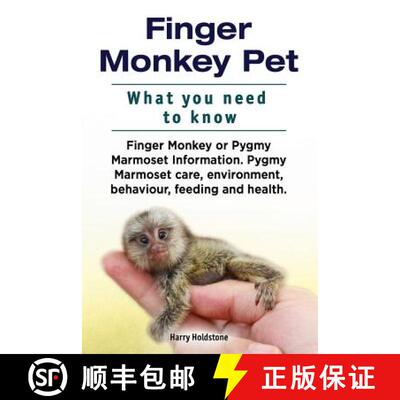 【3-4周达】Finger Monkey Pet. WHAT YOU NEED TO KNOW. Finger Monkey or Pygmy Marmoset Information. Pyg... [9781912057887]