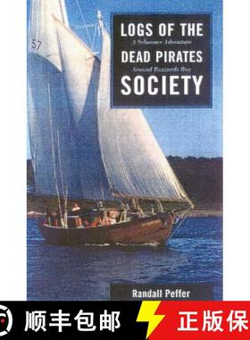 【3-4周达】Logs of the Dead Pirates Society : A Schooner Adventure Around Buzzards Bay [9781574090956]