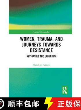【3-4周达】Women, Trauma, and Journeys towards Desistance: Navigating the Labyrinth [9781032064369]