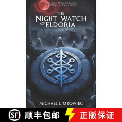 【3-4周达】The Night Watch of Eldoria: A Dark Fantasy Thriller of Curses, Secrets, and Survival [9781069127808]
