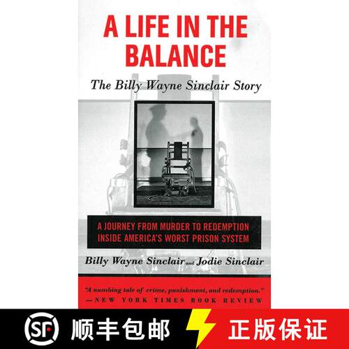 【3-4周达】A Life In The Balance: The Billy Wayne Sinclair Story - a Journey from Murder to Redemptio... [9781611451023]