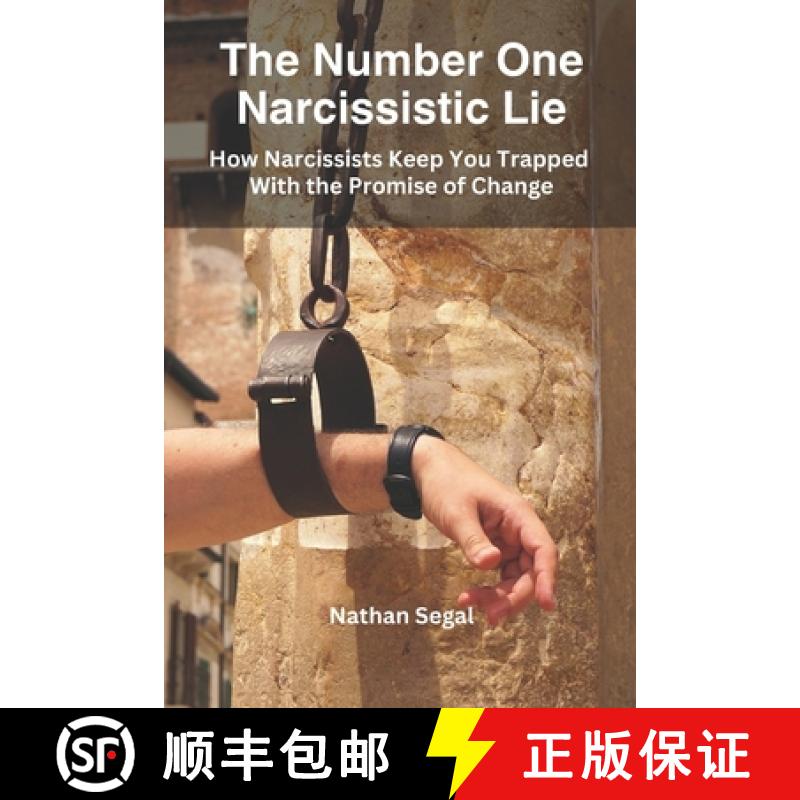 【3-4周达】The Number One Narcissistic Lie: How Narcissists Keep You Trapped  With the Promise of Change [9780978491949]